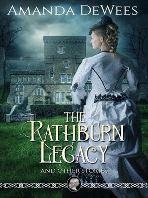 cover image of The Rathburn Legacy and Other Stories